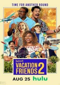 ดูหนังออนไลน์ Vacation Friends 2 (2023) เพื่อนกันจากวันหยุด