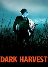 ดูหนังออนไลน์ Dark Harvest (2023) ดาร์กฮาร์เวสต์