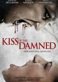 ดูหนังออนไลน์ Kiss of the Damned (2012) จุมพิตต้องคำสาป