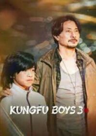 ดูหนังออนไลน์ Kungfu Boys 3 (2023) กังฟู บอยส์