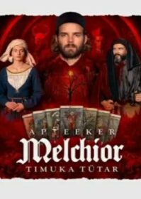 ดูหนังออนไลน์ Melchior the Apothecary The Executioner’s Daughter (2023)