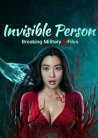 ดูหนังออนไลน์ Breaking Military X-Files Invisible Person (2023) โครงการลับกับมนุษย์ล่องหน