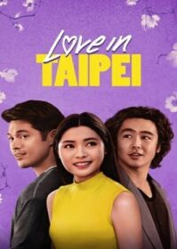 ดูหนังออนไลน์ Love in Taipei (2023) เลิฟ อิน ไทเป