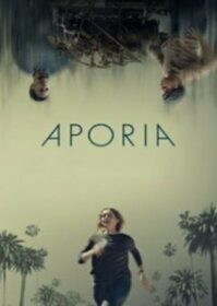 ดูหนังออนไลน์ Aporia (2023) อะพอเรีย