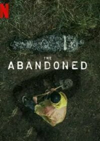 ดูหนังออนไลน์ The Abandoned (2023) ร่างที่ถูกทิ้ง