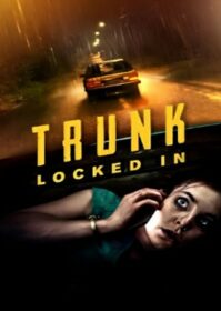 ดูหนังออนไลน์ Trunk Locked In (2024) ขังตายท้ายรถ
