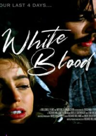 ดูหนังออนไลน์ White Blood (2023)