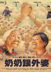 ดูหนังออนไลน์ Nai Nai & Wai Po (2023)