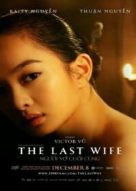 ดูหนังออนไลน์ The Last Wife (2023) เมียคนสุดท้าย