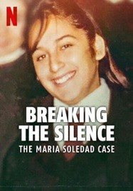 ดูหนังออนไลน์ Breaking the Silence The Maria Soledad Case (2024) มาเรีย โซเลดัด ทำลายความเงียบ