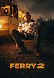 ดูหนังออนไลน์ Ferry 2 (2024) แฟร์รี่ เจ้าพ่อผงาด 2