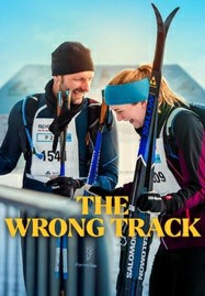 ดูหนังออนไลน์ The Wrong Track (2025) เส้นทางพิสูจน์ใจ