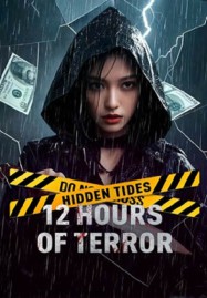 ดูหนังออนไลน์ 12 Hours of Terror (2025) สายน้ำลับ 12 ชั่วโมงหลอน