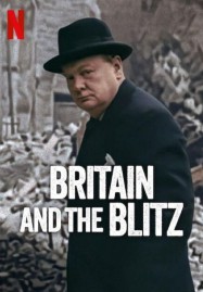 ดูหนังออนไลน์ Britain and the Blitz (2025) ยุทธการเดอะบลิตซ์พิชิตอังกฤษ
