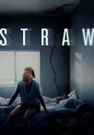 ดูหนังออนไลน์ Straw (2025) ฟางเส้นสุดท้าย